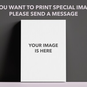 May include: A white canvas with the text "YOUR IMAGE IS HERE" is displayed against a dark gray background. Above, the text reads "IF YOU WANT TO PRINT SPECIAL IMAGES PLEASE SEND A MESSAGE".