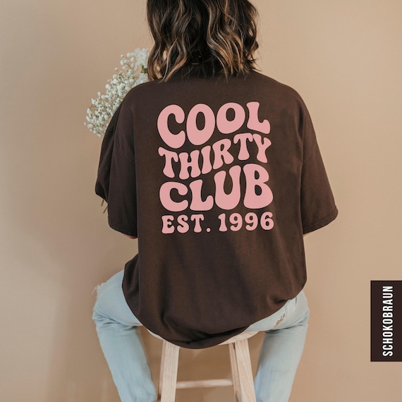 Cool Thirty Club Shirt, Personalisiertes 30. Geburtstag Est 1996 T-Shirt, 30 Jahre Geburtstag Outfit, Geschenk für Männer und Frauen, Y2K