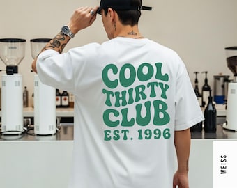 Cool Thirty Club Shirt, Personalisiertes 30. Geburtstag Est 1996 T-Shirt, 30 Jahre Geburtstag Outfit, Geschenk für Männer und Frauen, Y2K