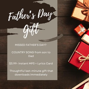 ¿Te perdiste el Día del Padre? Aquí tienes una canción country para el Día del Padre, de hijo a papá. Descarga instantánea, regalo de última hora, tarjeta con MP3 y letra, por 3,99.