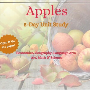 Op de afbeelding: Een afbeelding met een mand vol rode en gele appels, met de tekst "Apples 5-Day Unit Study". De tekst "Open & Go" en vakken als Economie, Aardrijkskunde en Taal kunsten zijn ook aanwezig.