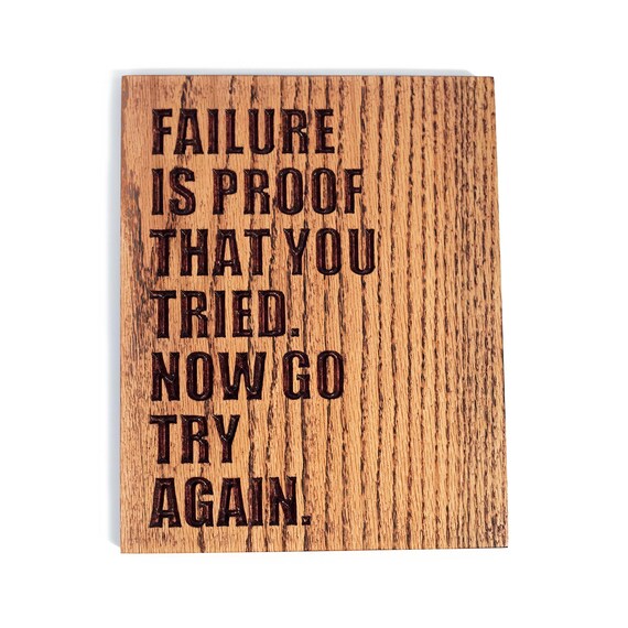 Wood Sign: FAILURE Is Proof That You TRIED (7.25 x 10 inch, Ready to Hang Plaque) Inspirational Wall Art