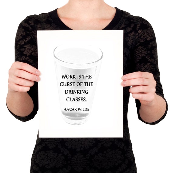 Oscar Wilde Drinking Quote Beer Print (Black and White Home Decor) Oscar Wilde Quote