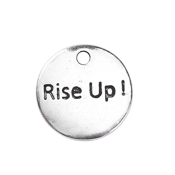 Word Charm Antiqued Silver RISE UP Quote Charm Inspirational Charm Round Circle Charm 15mm