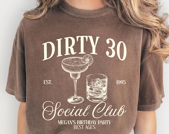 Maglietta personalizzata Dirty 30 Comfort Colors: maglietta per gruppo festa 30° compleanno