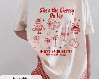 She's the Cherry on Top Bachelorette Shirt - Comfort Colors Bridal Tee