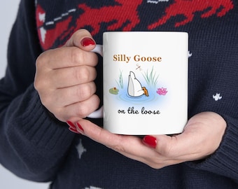 Silly Goose on the Loose Mug / Funny Goose Gift, Quirky Coffee Cup, Cute Animal Humor, Overthinker Mug, Morning Mood Cup