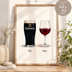 May include: A framed print featuring a pint of Guinness and a glass of red wine, labeled "His" and "Hers." The print includes the text "His & Hers GUINNESS & WINE PRINT" and is available in A4 and A3 sizes.