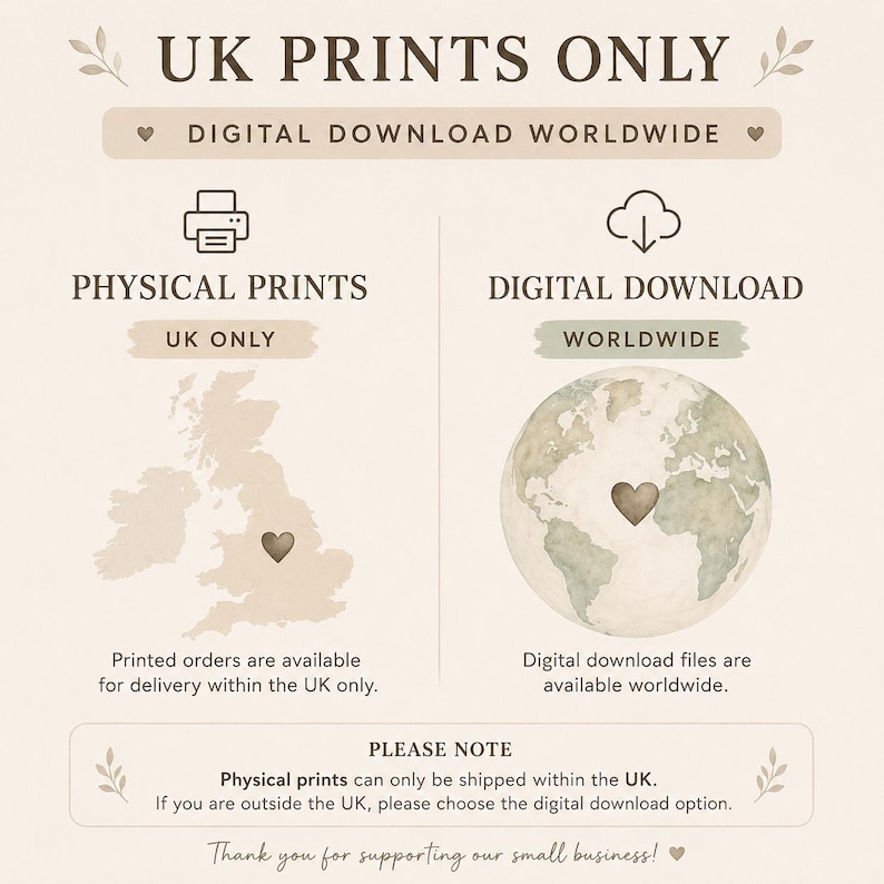 May include: A beige graphic with text that reads "UK Prints Only" and "Digital Download Worldwide." It details physical prints available in the UK and digital downloads worldwide. Includes a map of the UK and a globe.