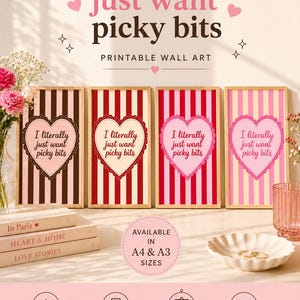 Può includere: Quattro stampe incorniciate con la scritta "I literally just want picky bits" a forma di cuore. Le stampe hanno sfondi a righe nei toni del rosa, del rosso e del marrone. La frase "Printable Wall Art" è sopra le stampe.
