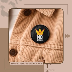 Protest No King In America Pin Button Set, Activism Anti Trump Pinback, Activist Sign Badge, UV Resistant (3 Sizes), No Fascists Patch