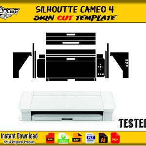 May include: A white Silhouette Cameo 4 cutting machine with a black skin cut template. The image includes the text "SILHOUETTE CAMEO 4 SKIN CUT TEMPLATE" and "TESTED". The bottom of the image has the text "Instant Download Not A Physical Product".
