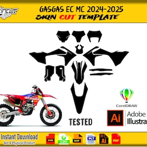 May include: A red, blue, and white GasGas EC MC 2024-2025 dirt bike with black cut templates. The image includes the text "Skin Cut Template", "Tested", "Instant Download", and software logos for CorelDRAW and Adobe Illustrator.
