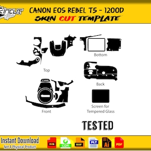 Könnte beinhalten: Eine schwarz-weiße Skin-Cut-Vorlage für eine Canon EOS Rebel T5-1200D Kamera. Die Vorlage enthält Ausschnitte für Oberseite, Unterseite, Rückseite, Vorderseite und Bildschirm. Der Text "TESTED" und "Instant Download" sind ebenfalls sichtbar.