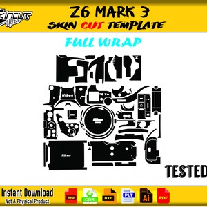 May include: A black and white skin cut template for a Nikon Z6 Mark 3 camera. The template includes various cut-out shapes for a full wrap design. The image also includes the text "Tested" and "Instant Download".