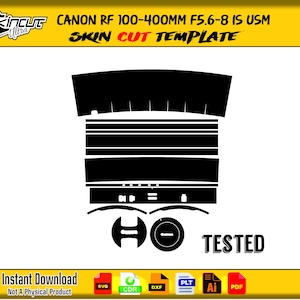 Könnte beinhalten: Schwarze Skin-Cut-Vorlage für ein Canon RF 100-400mm F5.6-8 IS USM Objektiv. Die Vorlage enthält verschiedene Ausschnitte und das Wort "TESTED". Das Bild enthält auch den Text "Instant Download" und Dateityp-Symbole.