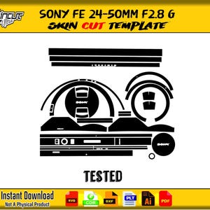 May include: Black and white skin cut template for a Sony FE 24-50MM F2.8 G camera lens. The template includes various shapes and outlines, with the word "TESTED" displayed. The image also includes the text "Instant Download Not A Physical Product".