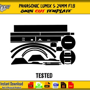 May include: Black skin cut template for a Panasonic Lumix S 24mm F1.8 camera. The template includes various shapes and cutouts for precise application. The word "TESTED" is displayed below the template. The image also includes the text "Instant Download Not A Physical Product".