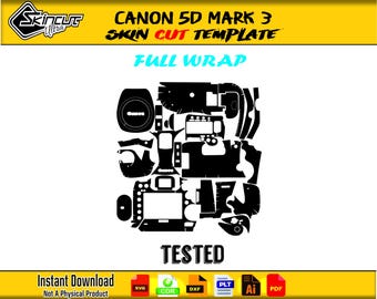 Canon 5D Mark 3 Haut Vorlage Vektor-Datei Haut gestanzte Haut Vorlage Svg Cricut Silhouette Canon 5D Mark 3 Full Wrap Haut geschnitten Datei