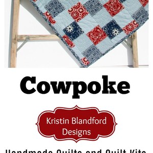 May include: A handmade quilt kit with a red, white, and blue patchwork design. The quilt features a checkered pattern and a bandana print. The quilt is labeled "Cowpoke" and "Kristin Blandford Designs".