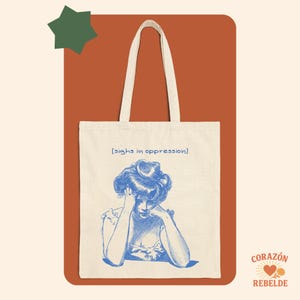 Feminist tote bag, feminist gift, activist tote, cotton canvas bag, sighs in oppression, women empowerment, vintage feminist art, political