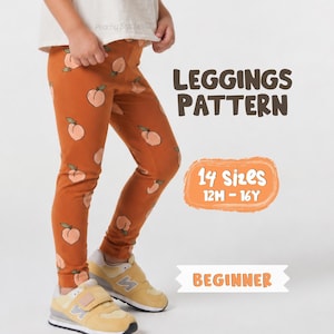 May include: Rust-colored leggings featuring a repeating peach pattern. Text on the image reads: LEGGINGS PATTERN, 14 sizes 12M - 16Y, and BEGINNER. The leggings are worn with a white top and yellow sneakers. The design is for a sewing project.