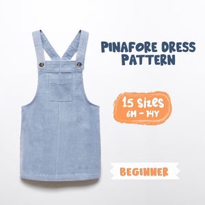 May include: A light blue corduroy pinafore dress with adjustable straps and a front pocket. The dress pattern includes 15 sizes, from 6 months to 14 years, and is suitable for beginners. Text on the image reads "Pinafore Dress Pattern".