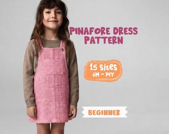 May include: A pink pinafore dress pattern for beginners. The image shows a young person wearing a pink dress with a pocket. The text on the image says "Pinafore Dress Pattern", "15 Sizes 6M-14Y", and "Beginner".