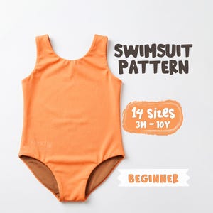 May include: An orange swimsuit pattern with the text "SWIMSUIT PATTERN". The pattern includes 14 sizes, ranging from 3 months to 10 years old, and is labeled "BEGINNER". The swimsuit is a solid orange color.