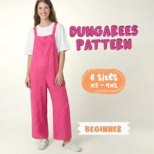 May include: A woman wearing a bright pink dungarees jumpsuit over a white t-shirt. The image includes text that reads "DUNGAREES PATTERN", "8 Sizes XS-4XL", and "BEGINNER".