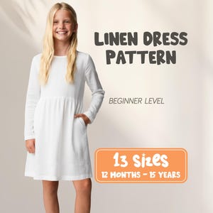 Può includere: Un modello di abito in lino bianco per principianti. L'immagine mostra una giovane persona che indossa un abito bianco a maniche lunghe con tasche. Il testo sull'immagine recita "Linen Dress Pattern", "Beginner Level" e "13 Sizes, 12 Months - 15 Years".
