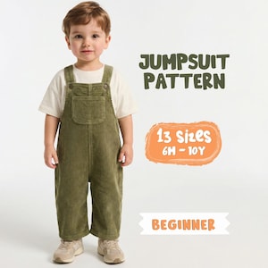 May include: A child in a green corduroy jumpsuit and a cream t-shirt. Text on the image reads "JUMPSUIT PATTERN", "13 Sizes 6M - 10Y", and "BEGINNER".