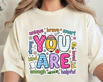 You Are PNG, Positive Affirmation Shirt Design, Student Teacher School Sublimation PNG, Motivational Classroom Doodle Design