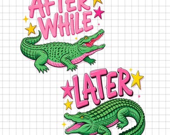 After While Later Alligator PNG, Funny Gator Sublimation Design, Pink Retro Crocodile Shirt PNG, Cute Animal Digital Download