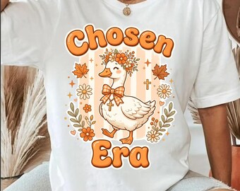 Chosen Era PNG, Christian Goose PNG, Cute Fall Goose Shirt Design, Faith Thanksgiving PNG, Coquette Bow Goose Sublimation Design