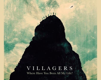 Villagers - Where Have You Been All My Life?