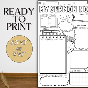 May include: Black and white printable sermon notes page with the text "READY TO PRINT". The page includes sections for scripture, pastor's notes, and personal reflections. Available in 8.5" x 11" or 5" x 7" sizes.