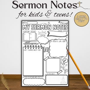 May include: Black and white printable sermon notes for kids and teens. The design includes spaces for scripture, sermon title, and personal reflections. A pencil rests on the corner of the paper. The text reads "Sermon Notes for kids & teens!"