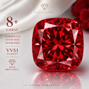 May include: A vivid red cushion-cut diamond gemstone, labeled as 8+ carats with VVS1 clarity. The image highlights the diamond's brilliance and features the text "FAYZAGEMS" and "LOOSE GEMSTONE".