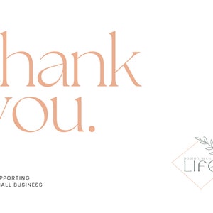 Puede incluir: Gracias por apoyar nuestro peque&ntilde;o negocio. Un fondo blanco con el texto "thank you." en fuente de color melocot&oacute;n. Un logotipo con el texto "DESIGN & LIFE" en un diamante de color melocot&oacute;n con un dise&ntilde;o de hoja verde.