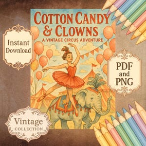 Cotton Candy and Clowns: Vintage Circus Coloring Fun – 40 Pages, instant download PDF & PNG