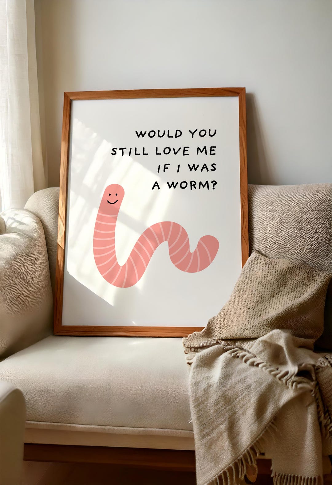 Would You Still Love Me If I Was a Worm Poster – Funny Printable Wall ...