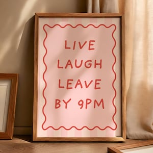 Live Laugh Leave by 9PM Poster – Funny Minimalist Wall Art
