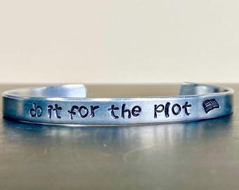 Do It For The Plot Readers Message Cuff
