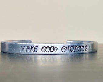 Make Good Choices Aluminum Stackable Bracelet