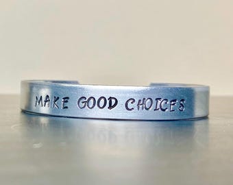 Make Good Choices Cuff Bracelet