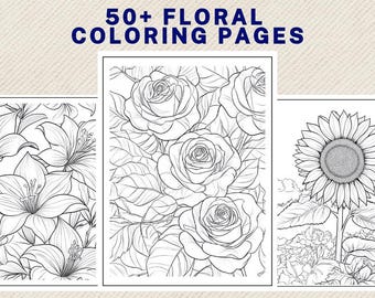 Floral Coloring Pages Bundle – 50+ Printable Flower Designs for Relaxation – Instant Digital Download PDF