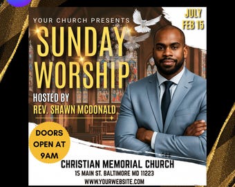 May include: A flyer for Sunday Worship at Christian Memorial Church, hosted by Rev. Shawn McDonald. The flyer features a man in a suit, doves, and the text "Sunday Worship" in large, gold letters. Doors open at 9 AM. The date is July 15.