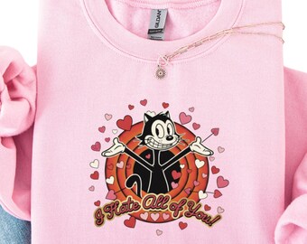 Funny Felix The Cat Valentines Sweater Sarcastic Sweater Gift Her/Hiim Funny Valentine Sweatshirt Felix The Cat Shirt Anti Valentine Sweater