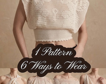 Puede incluir: Un top de ganchillo color crema con un amplio escote barco y una cintura acanalada ajustada. La prenda presenta un delicado patrón floral calado. El texto superpuesto dice: 1 Pattern 6 Ways to Wear, mostrando varias opciones de estilo.